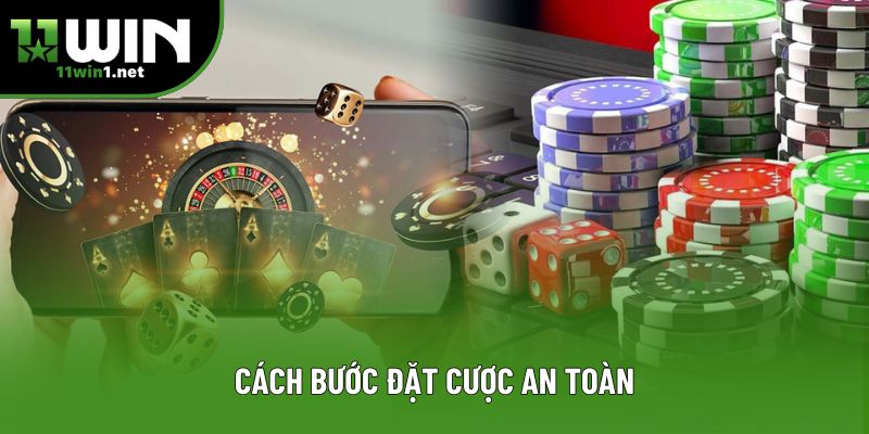 Các bước đặt cược an toàn Các bước đặt cược an toàn