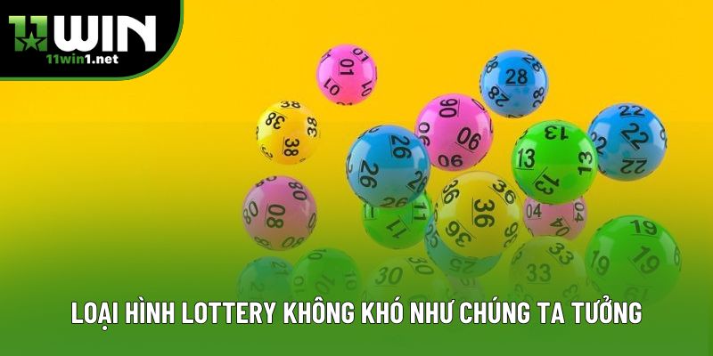 Loại hình lottery không khó như chúng ta tưởng Loại hình lottery không khó như chúng ta tưởng