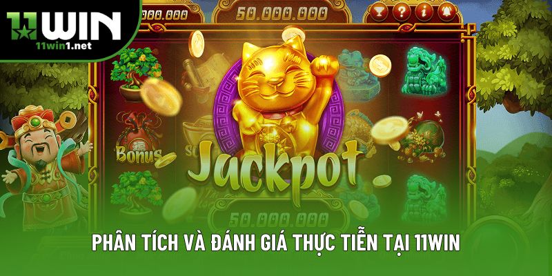 Phân tích và đánh giá thực tiễn tại 11Win