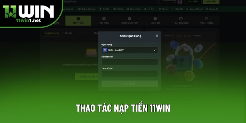 Thao tác nạp tiền 11win Thao tác nạp tiền 11win