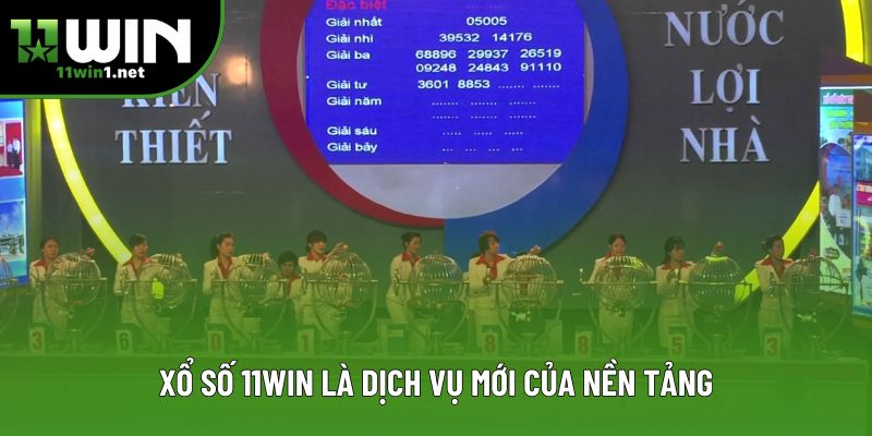 Xổ số 11win là dịch vụ mới của nền tảng Xổ số 11win là dịch vụ mới của nền tảng